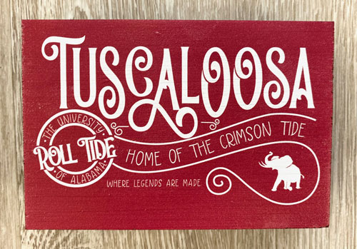 Tuscaloosa/Home of the Alabama Crimson Tide Woodblock